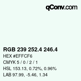 カラーコード: RGB 239 252.4 246.4 | qconv.com