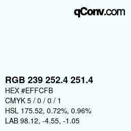 カラーコード: RGB 239 252.4 251.4 | qconv.com