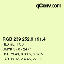 カラーコード: RGB 239 252.8 191.4 | qconv.com