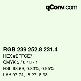 カラーコード: RGB 239 252.8 231.4 | qconv.com