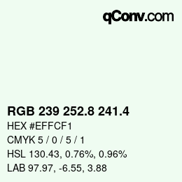 カラーコード: RGB 239 252.8 241.4 | qconv.com