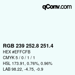 カラーコード: RGB 239 252.8 251.4 | qconv.com