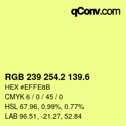 カラーコード: RGB 239 254.2 139.6 | qconv.com