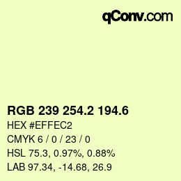 カラーコード: RGB 239 254.2 194.6 | qconv.com