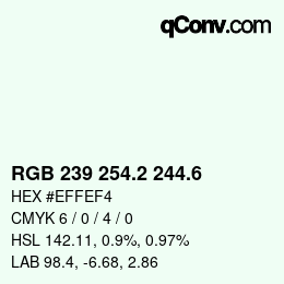 カラーコード: RGB 239 254.2 244.6 | qconv.com