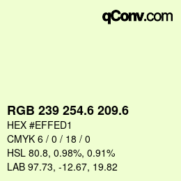 カラーコード: RGB 239 254.6 209.6 | qconv.com