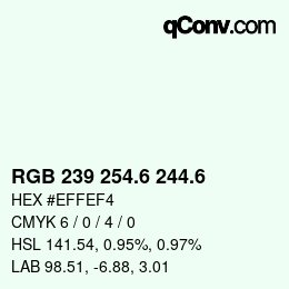 カラーコード: RGB 239 254.6 244.6 | qconv.com