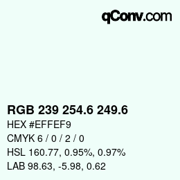 カラーコード: RGB 239 254.6 249.6 | qconv.com