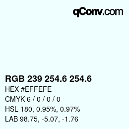 カラーコード: RGB 239 254.6 254.6 | qconv.com