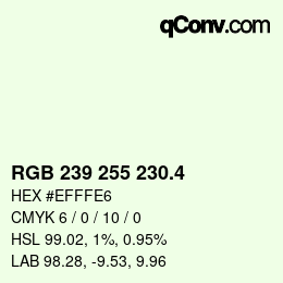カラーコード: RGB 239 255 230.4 | qconv.com