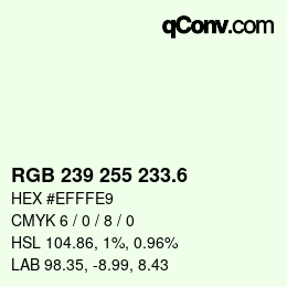 カラーコード: RGB 239 255 233.6 | qconv.com