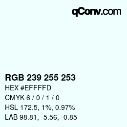 Color code: RGB 239 255 253 | qconv.com