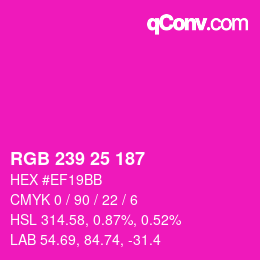 カラーコード: RGB 239 25 187 | qconv.com