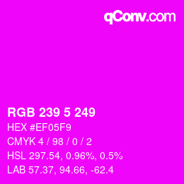 Color code: RGB 239 5 249 | qconv.com