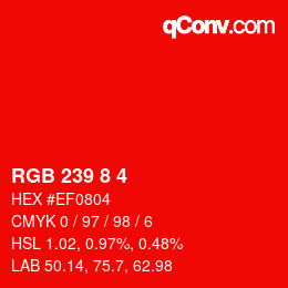 カラーコード: RGB 239 8 4 | qconv.com