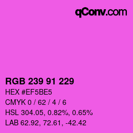 Color code: RGB 239 91 229 | qconv.com