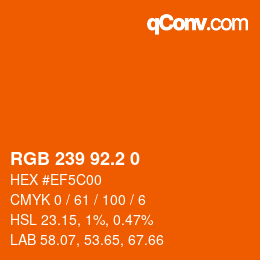 カラーコード: RGB 239 92.2 0 | qconv.com