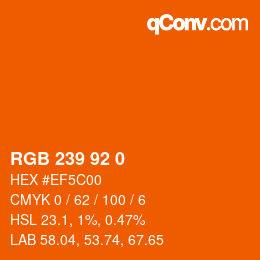 カラーコード: RGB 239 92 0 | qconv.com
