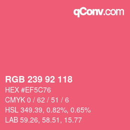 カラーコード: RGB 239 92 118 | qconv.com