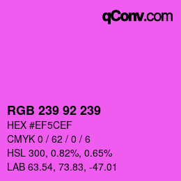 颜色代码: RGB 239 92 239 | qconv.com