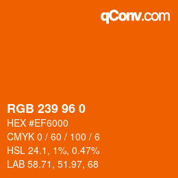 Color code: RGB 239 96 0 | qconv.com