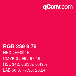 Color code: RGB 239 9 78 | qconv.com