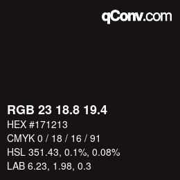 カラーコード: RGB 23 18.8 19.4 | qconv.com