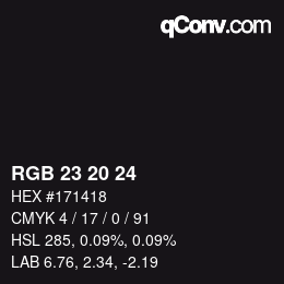 Color code: RGB 23 20 24 | qconv.com