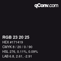 Color code: RGB 23 20 25 | qconv.com