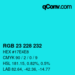 Color code: RGB 23 228 232 | qconv.com