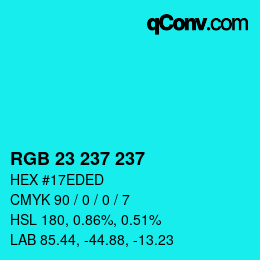 Color code: RGB 23 237 237 | qconv.com
