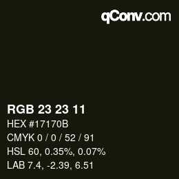 Farbcode: RGB 23 23 11 | qconv.com