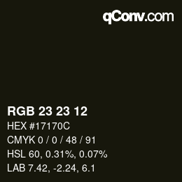 カラーコード: RGB 23 23 12 | qconv.com