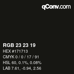 カラーコード: RGB 23 23 19 | qconv.com