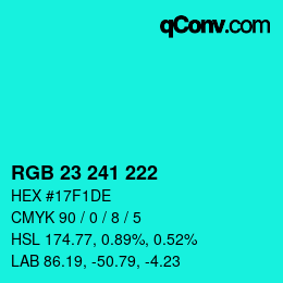 カラーコード: RGB 23 241 222 | qconv.com