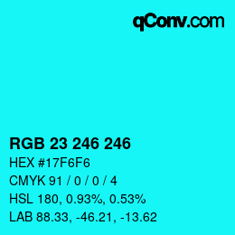 カラーコード: RGB 23 246 246 | qconv.com