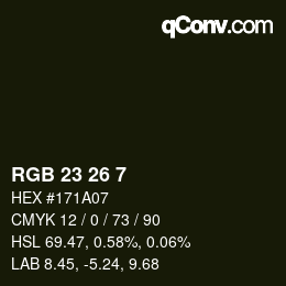 Color code: RGB 23 26 7 | qconv.com