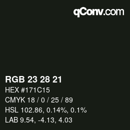 カラーコード: RGB 23 28 21 | qconv.com