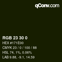 Color code: RGB 23 30 0 | qconv.com