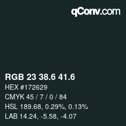 カラーコード: RGB 23 38.6 41.6 | qconv.com