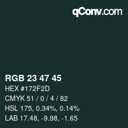 Color code: RGB 23 47 45 | qconv.com