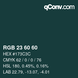 カラーコード: RGB 23 60 60 | qconv.com