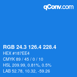 カラーコード: RGB 24.3 126.4 228.4 | qconv.com