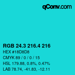 カラーコード: RGB 24.3 216.4 216 | qconv.com