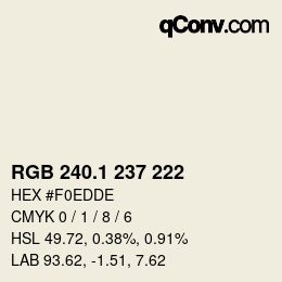 カラーコード: RGB 240.1 237 222 | qconv.com