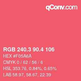 カラーコード: RGB 240.3 90.4 106 | qconv.com