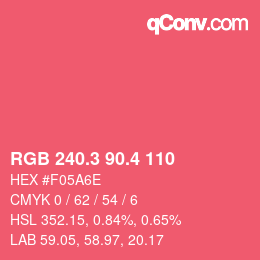 カラーコード: RGB 240.3 90.4 110 | qconv.com