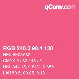 カラーコード: RGB 240.3 90.4 130 | qconv.com
