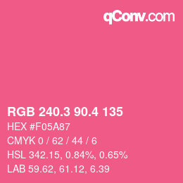 カラーコード: RGB 240.3 90.4 135 | qconv.com