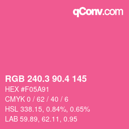 カラーコード: RGB 240.3 90.4 145 | qconv.com